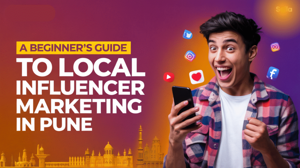 A Beginner’s Guide to Local Influencer Marketing in Pune